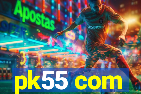 pk55 com